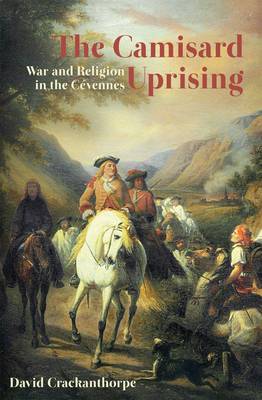 Camisard Uprising: War and Religion in the CeVennes