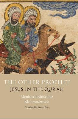 The Other Prophet - Jesus in the Qur'an
