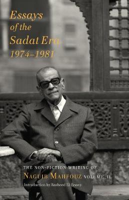 Essays of the Sadat Era - The Non-fiction Writing of Naguib Mahfouz: Volume II