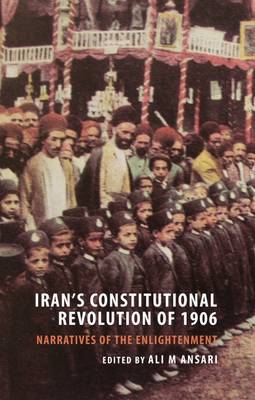 Iran`s Constitutional Revolution of 1906 and Narratives of the Enlightenment