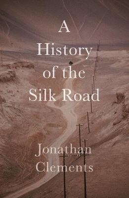 A History of the Silk Road