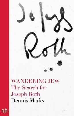 Wandering Jew: The Search for Joseph Roth