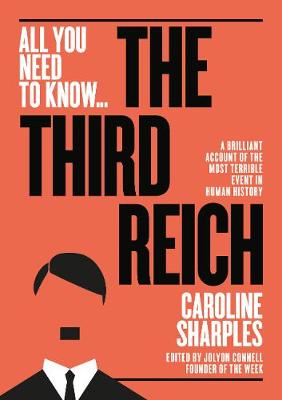 The Third Reich: The Rise and Fall of the Nazis
