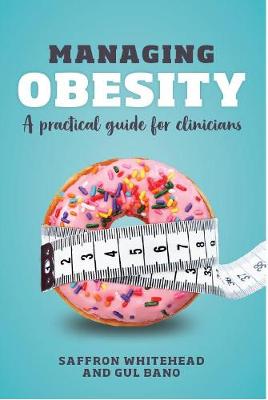 Managing Obesity: A practical guide for clinicians