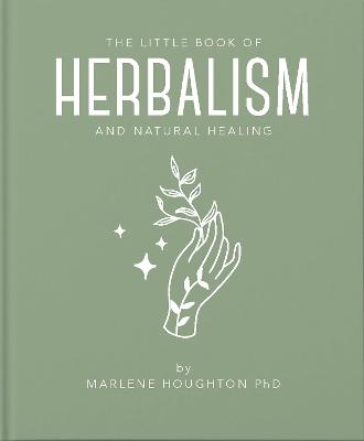 The Little Book of Herbalism and Natural Healing