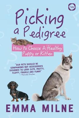 Picking a Pedigree: How to Choose A Healthy Puppy or Kitten