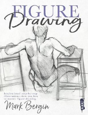 Figure Drawing: Inspirational Step-by-Step Illustrations