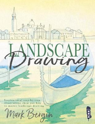 Landscape Drawing: Inspirational Step-by-Step Illustrations Show You How To Master Landscape Drawing