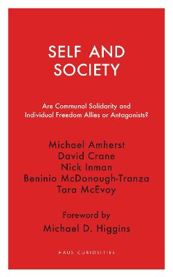 Self and Society - Are Communal Solidarity and Individual Freedom Allies or Antagonists?