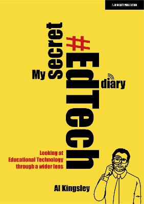 My Secret #EdTech Diary: Looking at Educational Technology through a wider lens