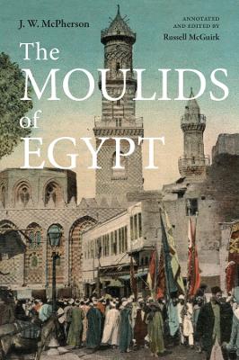 The Moulids of Egypt: Egyptian Saint's Day Festivals: 2022