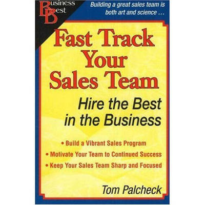Fast Track Your Sales Team: Hire the Best in the Business