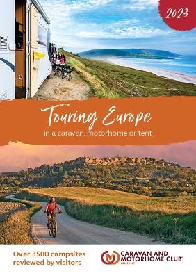Touring Europe 2023: In a caravan, motorhome or tent: 2023