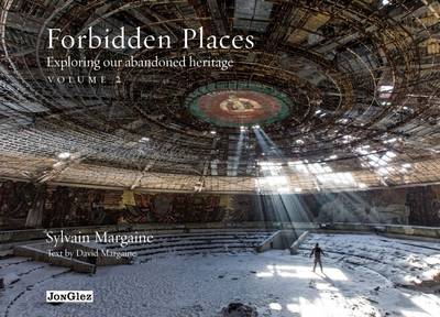 Forbidden Places Vol 2: Exploring Our Abandoned Heritage