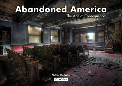 Abandoned America: Age of Consequences