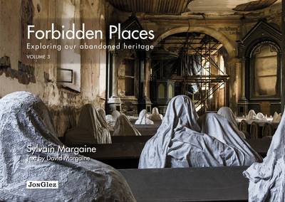 Forbidden Places Vol 3: Exploring Our Abandoned Heritage