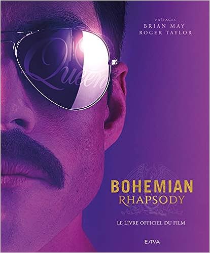 Bohemian Rhapsody - Le livre officiel du film (French Edition)