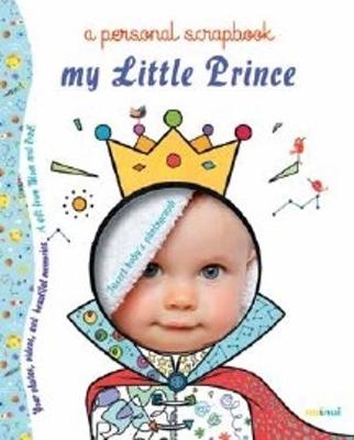 My Little Prince: A Personal Scrapbook