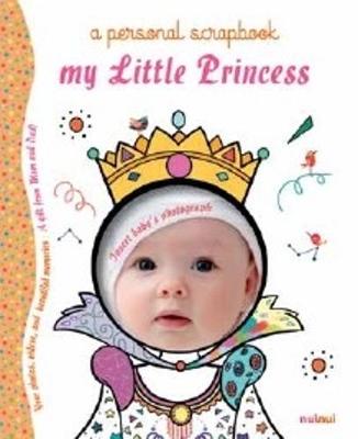 My Little Princess: A Personal Scrapbook