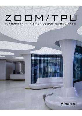 Zoom TPU: Contemporary Interior Design from Istanbul