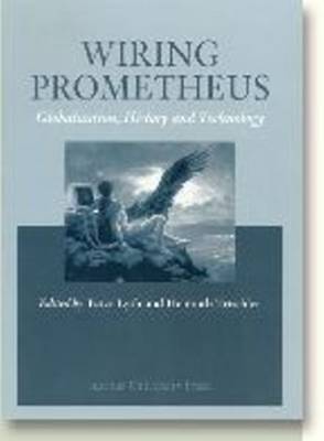 Wiring Prometheus: Globalisation, History & Technology