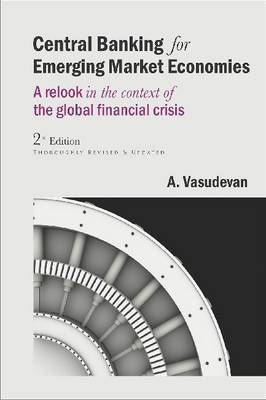 Central Banking for Emerging Market Economies: A relook in the context of the global financial crisis