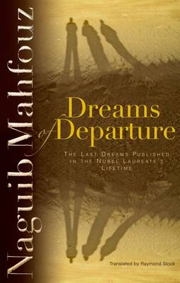 Dreams of Departure: The Last Dreams Published in the Nobel Laureate's Lifetime