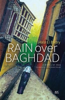 Rain Over Baghdad: A Modern Egyptian Novel