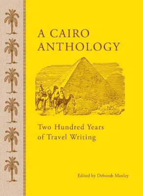 A Cairo Anthology: Two Hundred Years of Travel Writing
