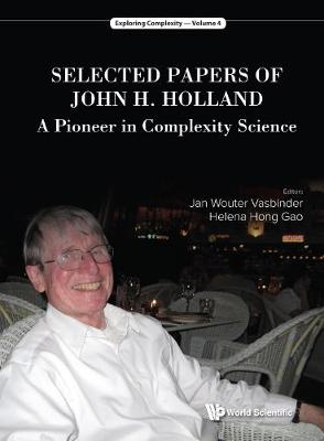Selected Papers Of John H. Holland: A Pioneer In Complexity Science